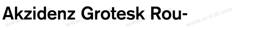 Akzidenz Grotesk Rou字体转换 Akzidenz Grotesk Rou字体转换